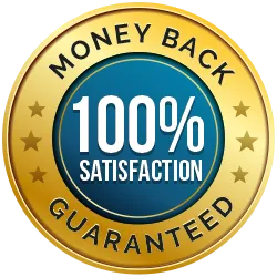 100% Satisfaction — Money Back Guarantee